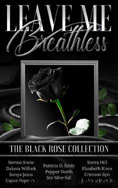 Leave Me Breathless: The Black Rose Collection by unknow
