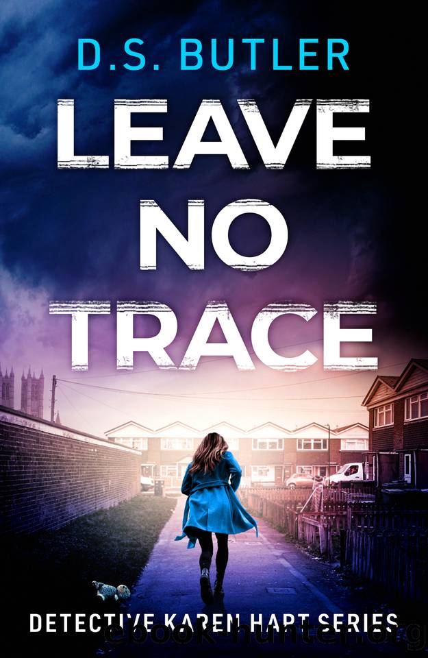 Leave No Trace (Detective Karen Hart) by D. S. Butler