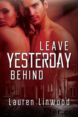 Leave Yesterday Behind by Linwood Lauren