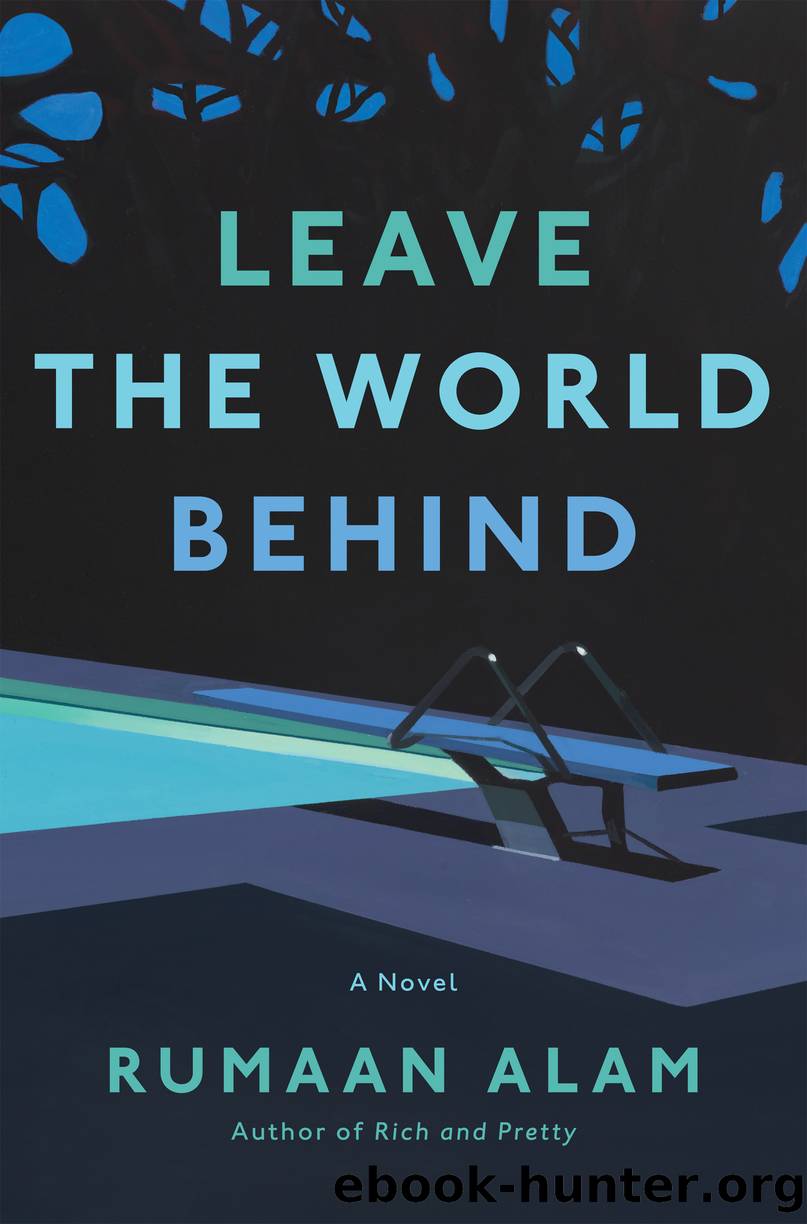 Leave the World Behind by Rumaan Alam