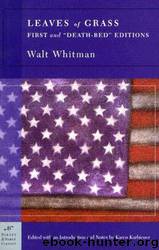 Leaves of Grass: First and Death-Bed Editions by Walt Whitman