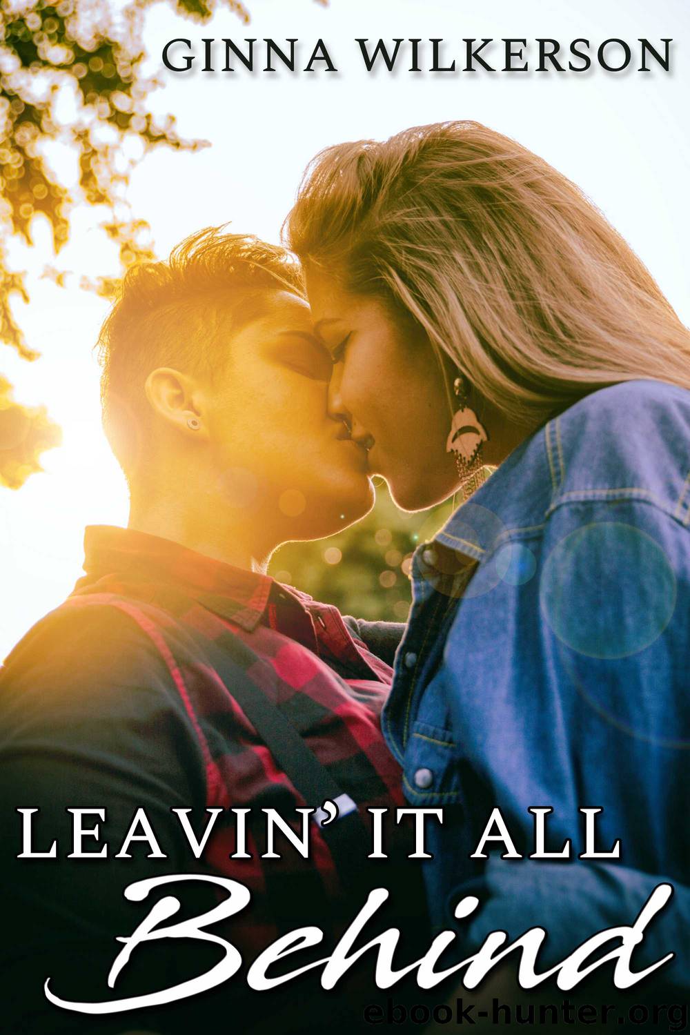Leavin' It All Behind by Ginna Wilkerson