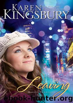 Leaving [Baxter 20] by Karen Kingsbury