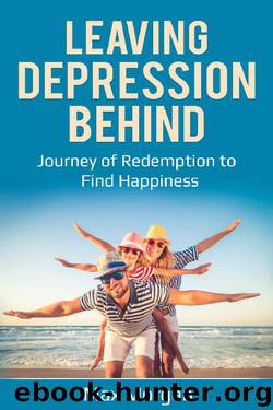 Leaving Depression Behind: Journey of Redemption to Find Happiness by Max Morgan