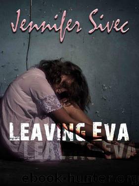 Leaving Eva (The Eva Series Book 1) by Sivec Jennifer
