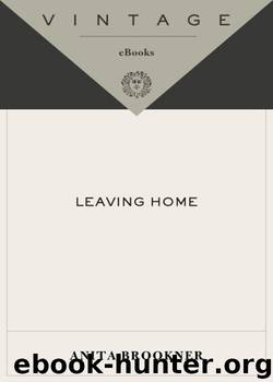 Leaving Home by Anita Brookner