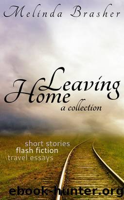 Leaving Home by Melinda Brasher