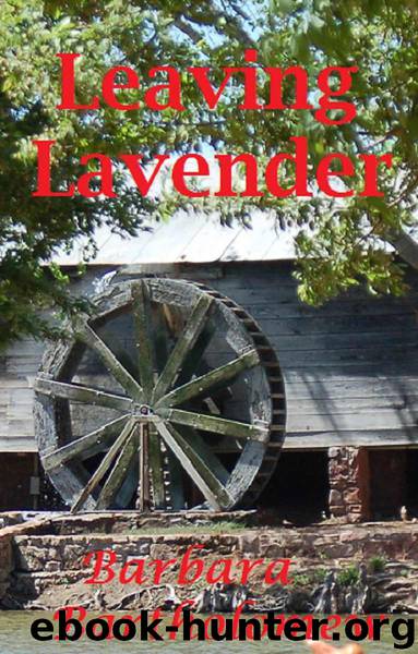 Leaving Lavender: A Time Travel Romance (Lavender, Texas Series Book 3) by Bartholomew Barbara
