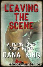 Leaving the Scene by Dana King