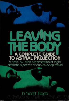 Leaving the body : a complete guide to astral projection by Rogo D. Scott