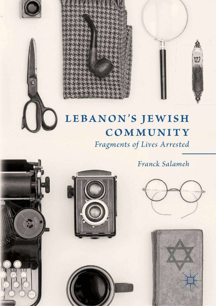 Lebanonâs Jewish Community: Fragments of Lives Arrested by Franck Salameh