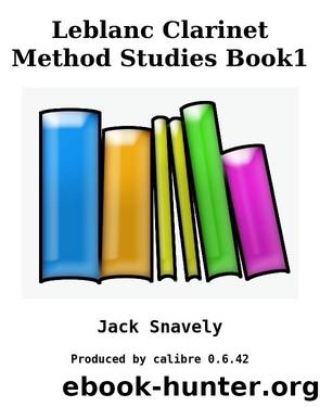 Leblanc Clarinet Method Studies Book1 by Jack Snavely