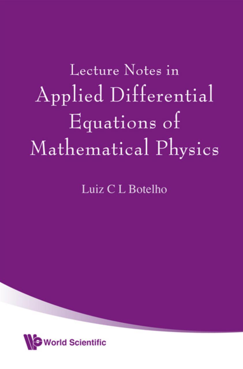 Lecture Notes in Applied Differential Equations of Mathematical Physics by Luiz C. L. Botelho