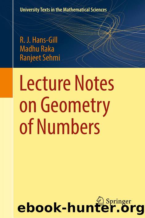 Lecture Notes on Geometry of Numbers by R. J. Hans-Gill · Madhu Raka · Ranjeet Sehmi