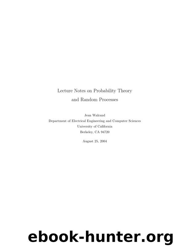 Lecture Notes on Probability Theory and Random Processes by Jean Walrand