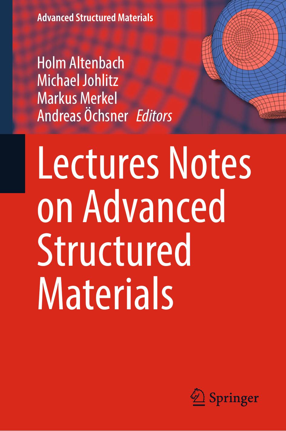 Lectures Notes on Advanced Structured Materials by Holm Altenbach Michael Johlitz Markus Merkel Andreas Öchsner