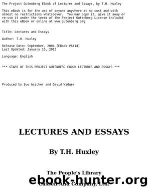 Lectures and Essays by Thomas Henry Huxley