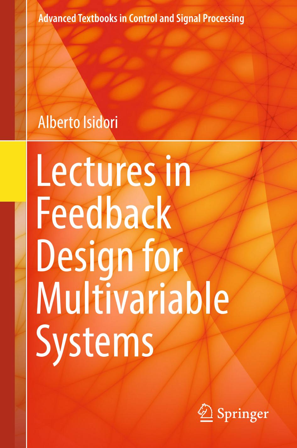 Lectures in Feedback Design for Multivariable Systems by Alberto Isidori
