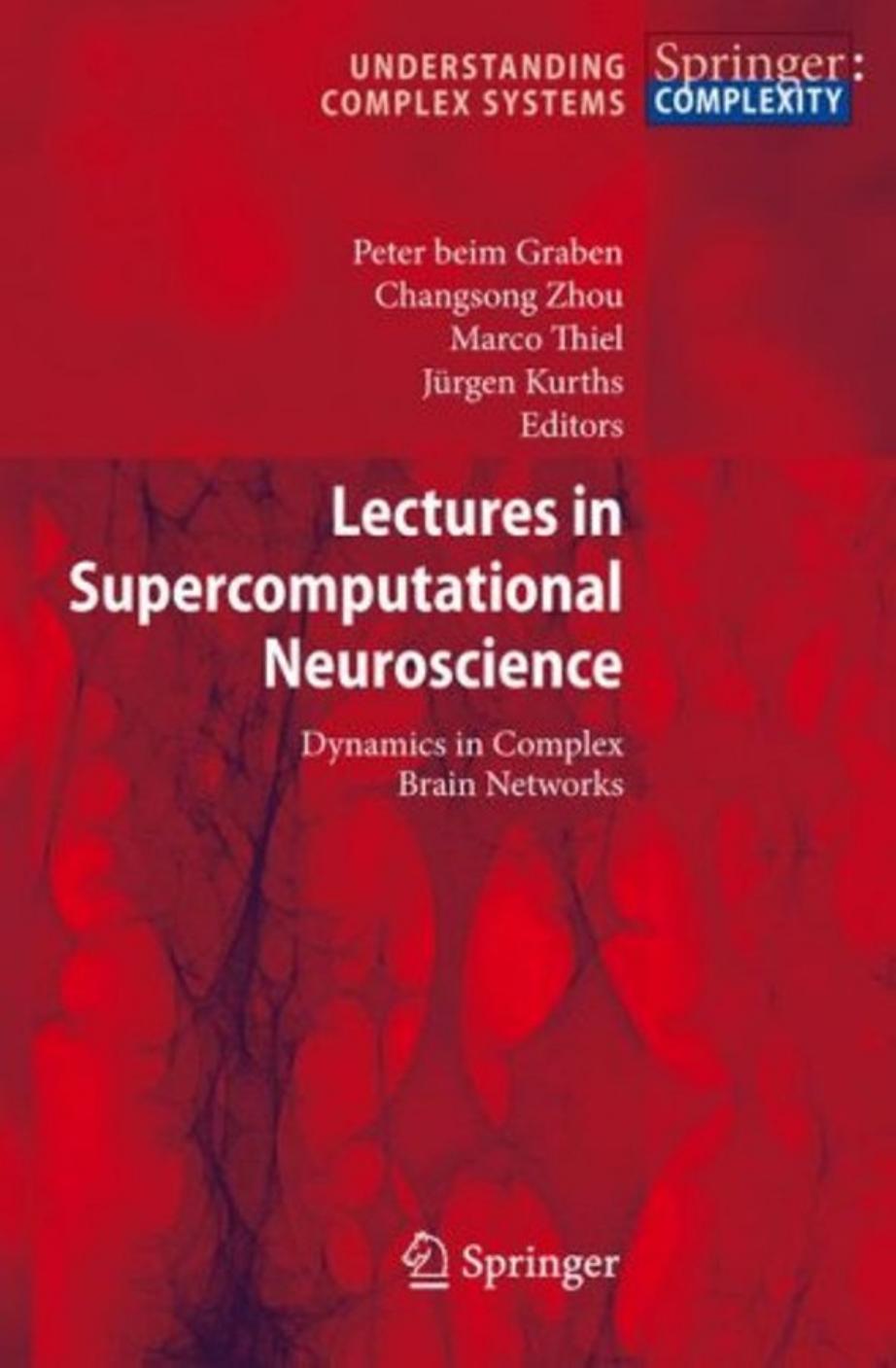 Lectures in Supercomputational Neuroscience Dynamics in Complex Brain Networks Understanding Com by Unknown
