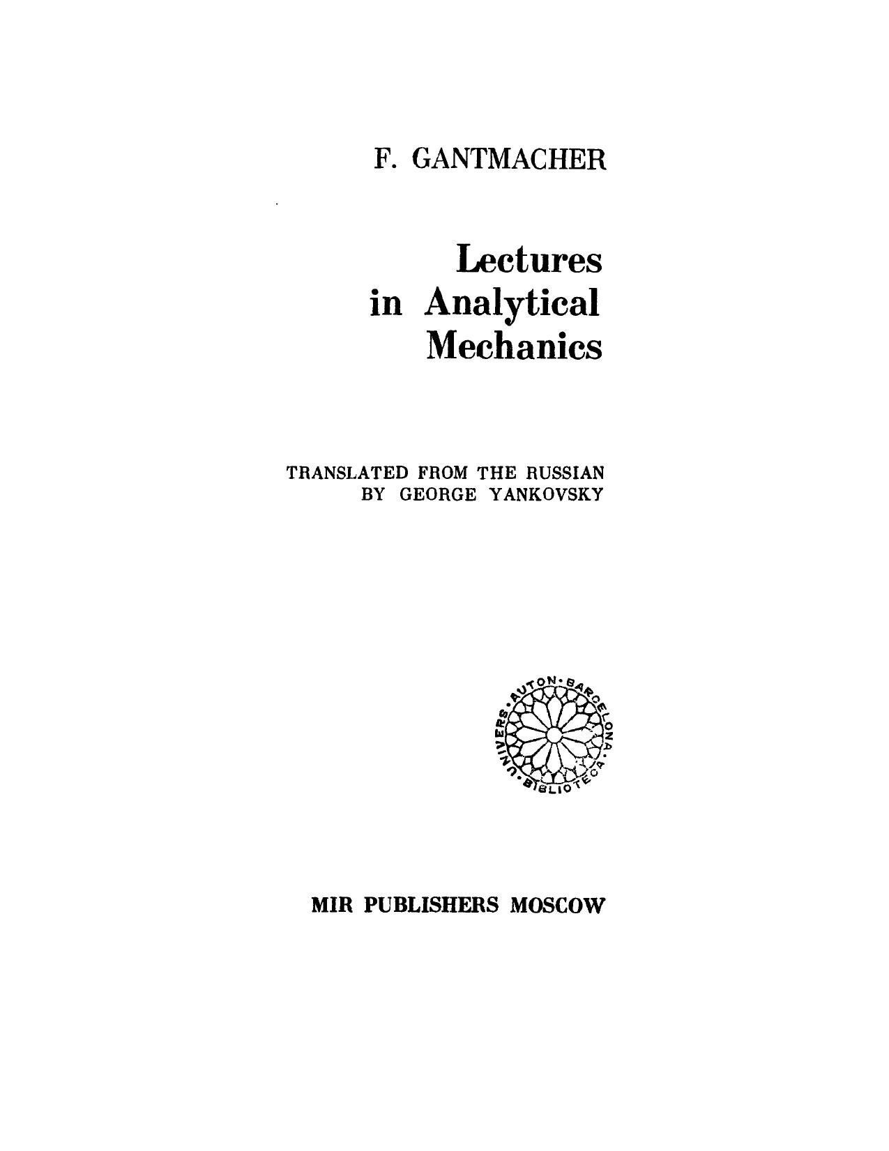 Lectures in analytical mechanics by F R Gantmakher