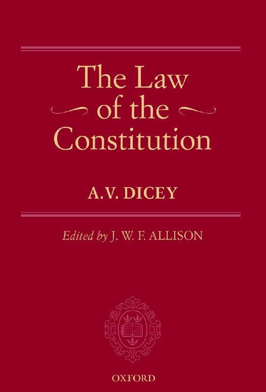 Lectures introductory to the study of the law of the constitution by Albert Venn Dicey; John W. F. Allison (editor)