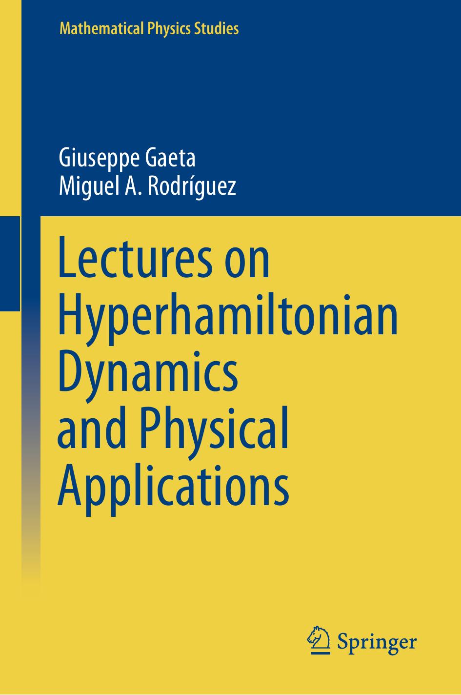 Lectures on Hyperhamiltonian Dynamics and Physical Applications by Giuseppe Gaeta Prof. Dr. Miguel A. Rodríguez (auth.)