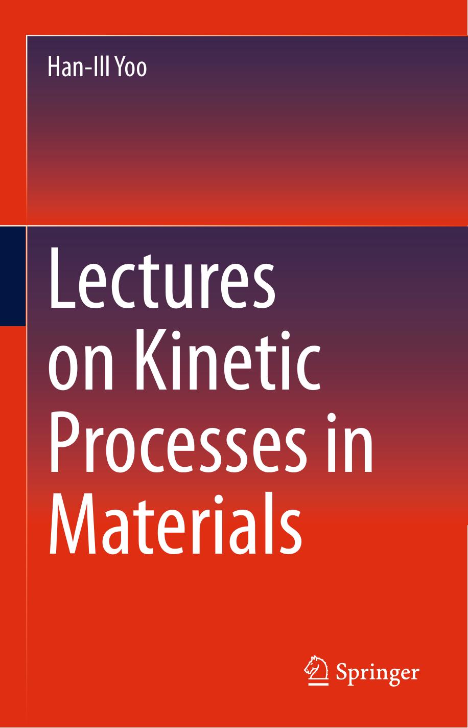Lectures on Kinetic Processes in Materials by Han-Ill Yoo