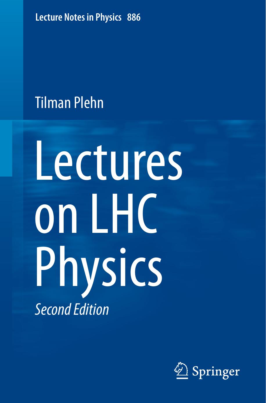 Lectures on LHC Physics by Tilman Plehn (auth.)