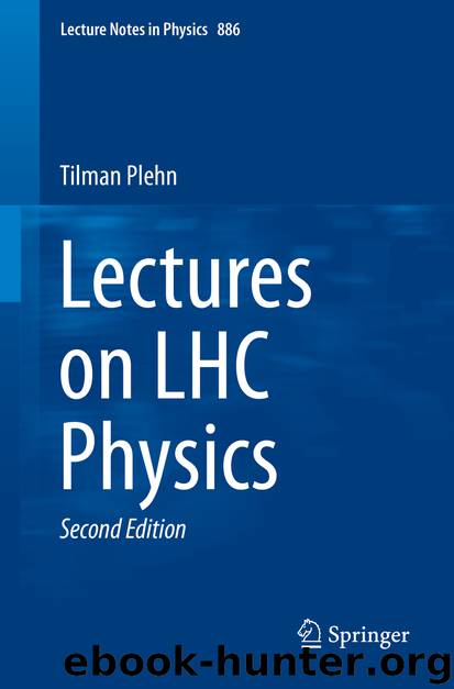 Lectures on LHC Physics by Tilman Plehn