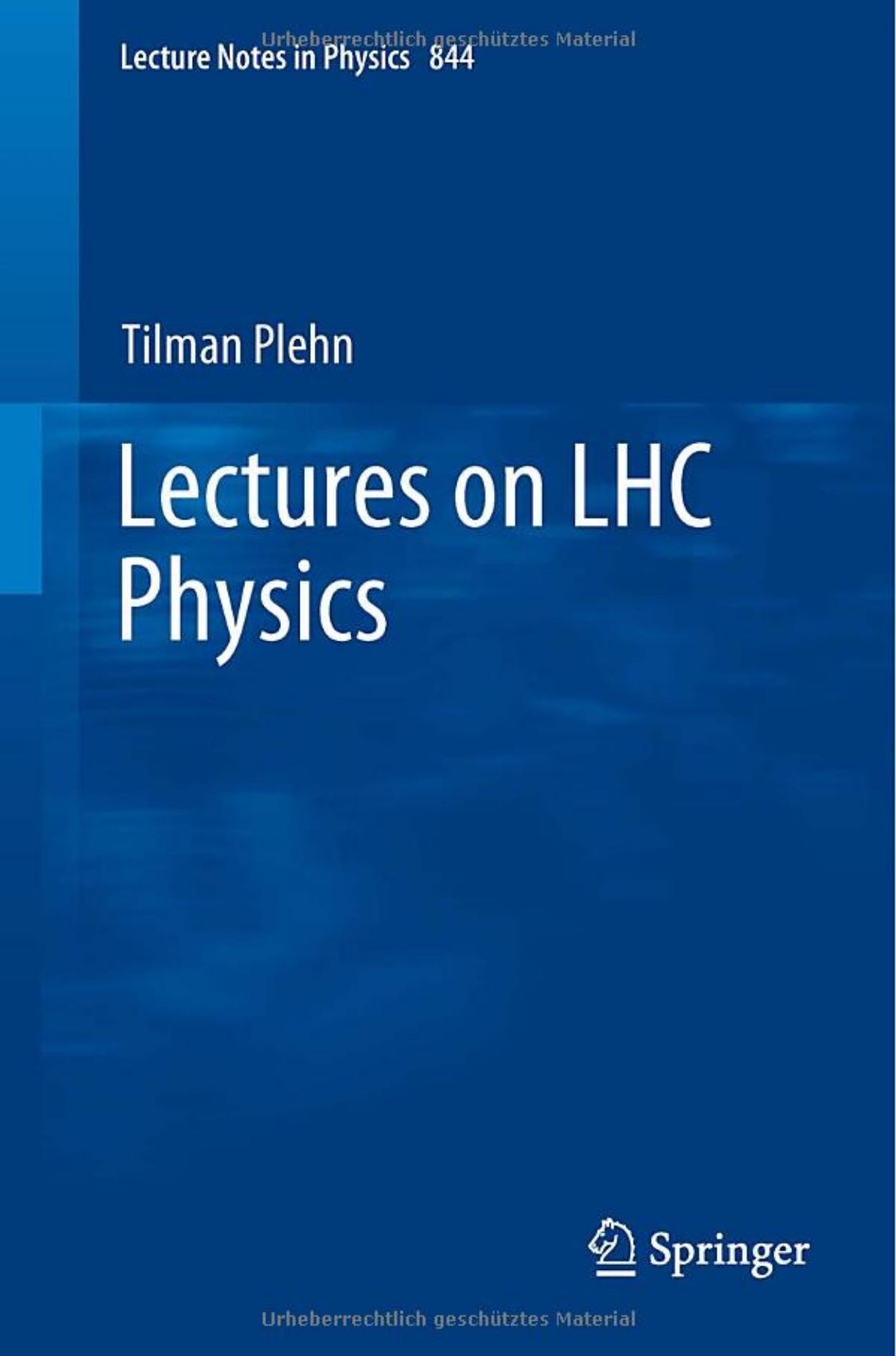 Lectures on LHC physics by Tilman Plehn (auth.)
