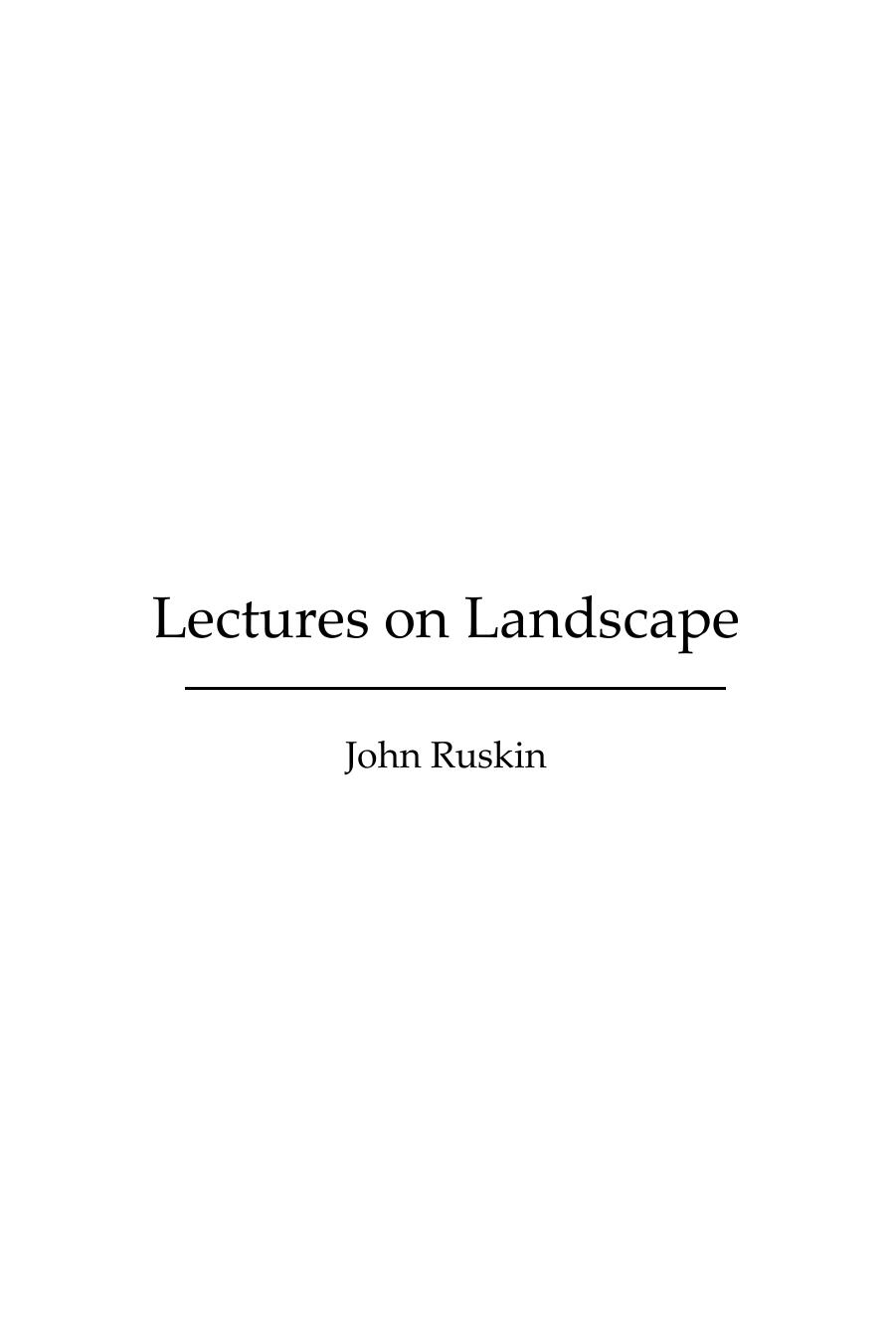 Lectures on Landscape (Illustrated Edition) by John Ruskin