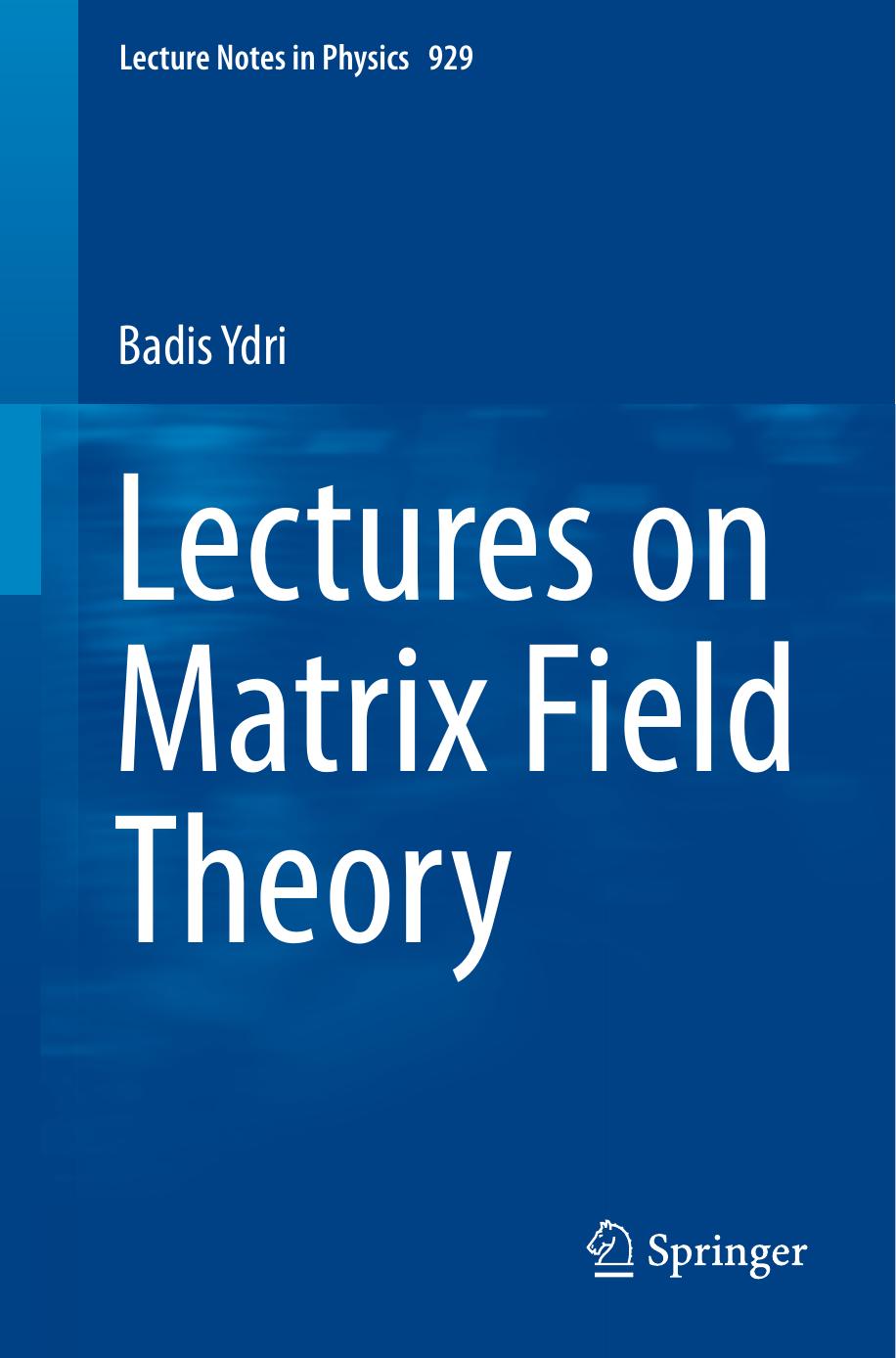 Lectures on Matrix Field Theory by Badis Ydri