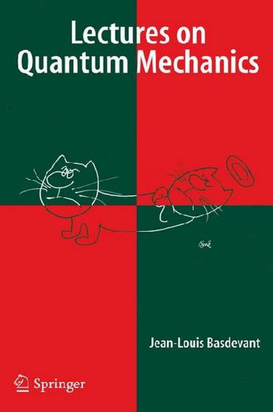 Lectures on Quantum Mechanics [Basdevant] by Unknown