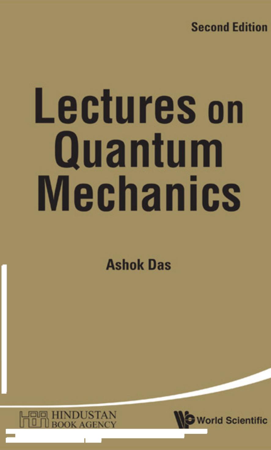 Lectures on Quantum Mechanics by Ashok Das