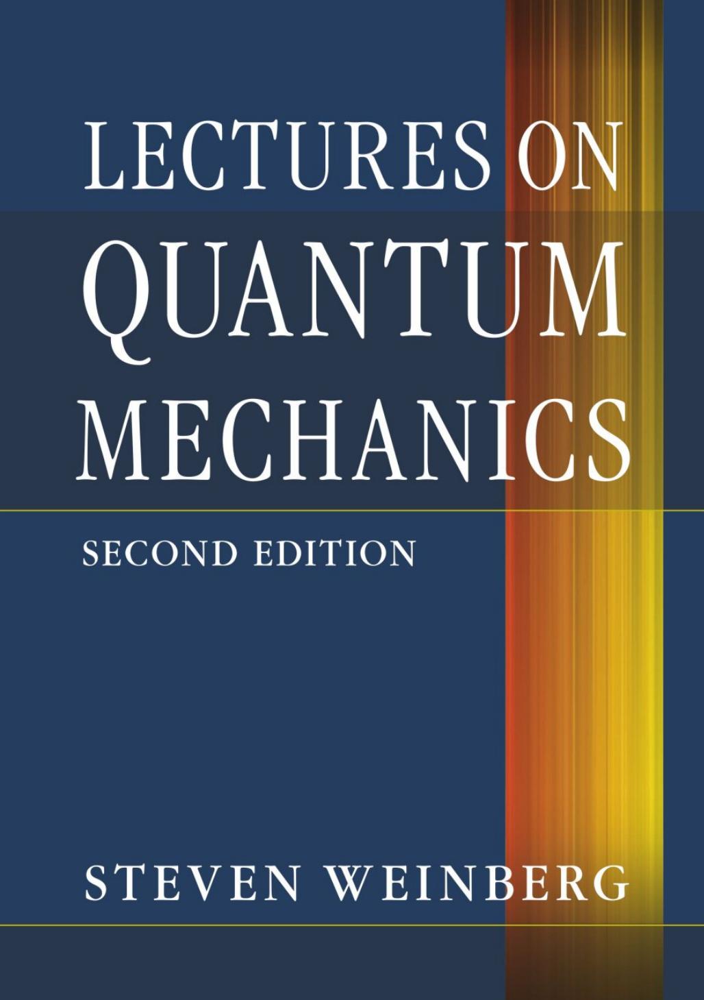 Lectures on Quantum Mechanics by Steven Weinberg