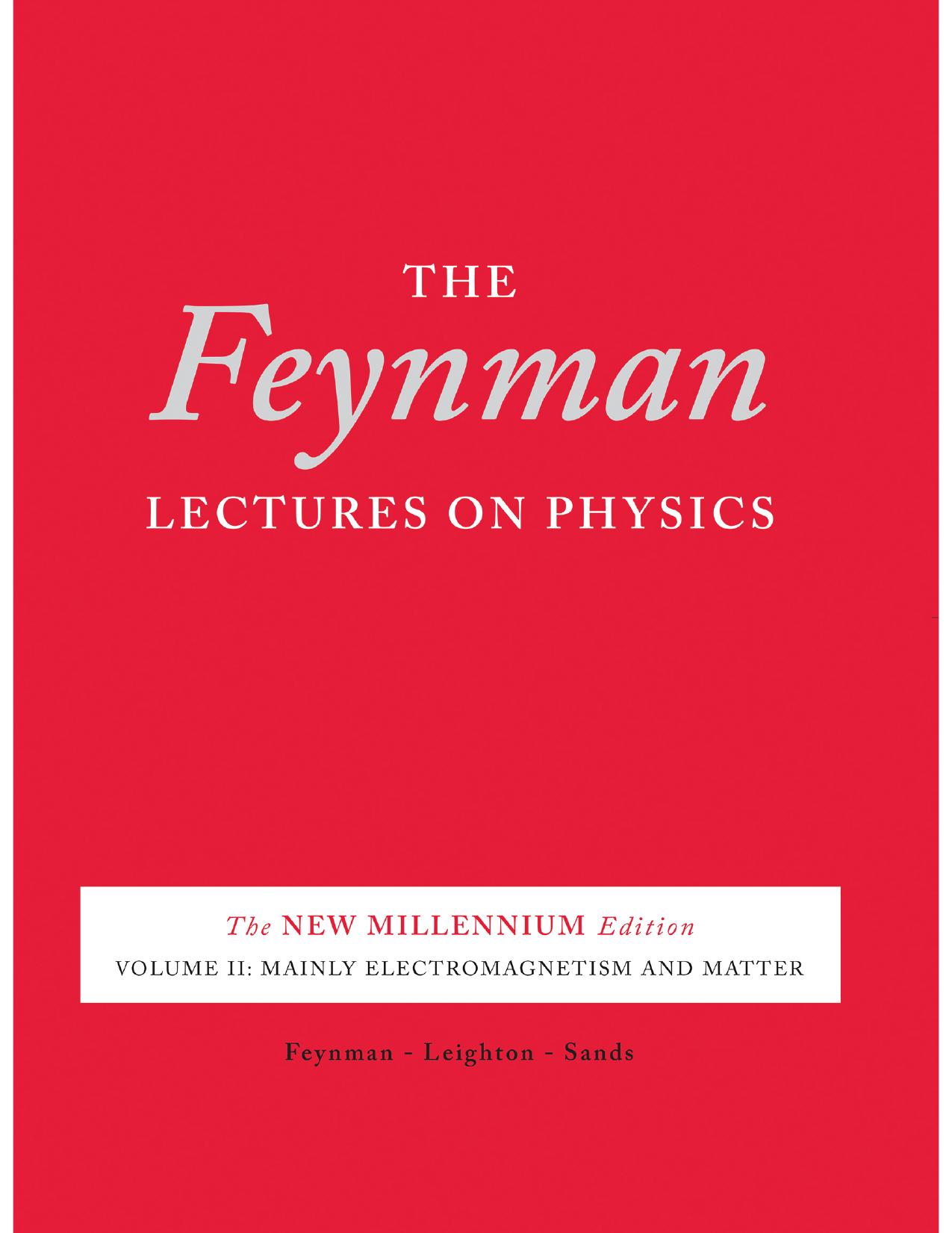 Lectures on physics. Vol. 2 by Feynman Leyton Sands