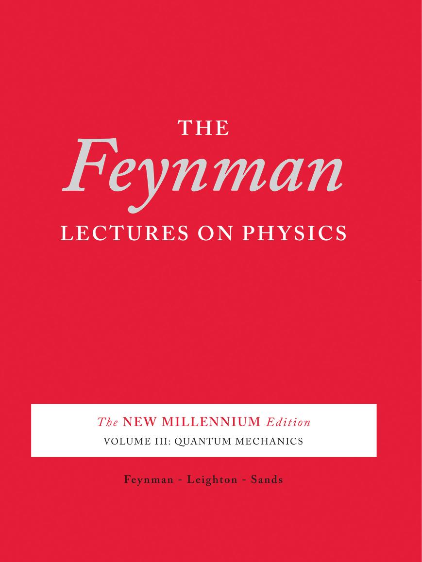 Lectures on physics. Vol. 3 by Feynman Leyton Sands