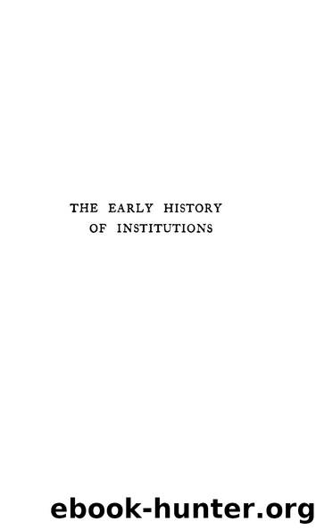 Lectures on the Early History of Institutions by Unknown