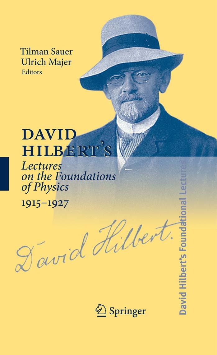 Lectures on the Foundations of Physics by David Hilbert
