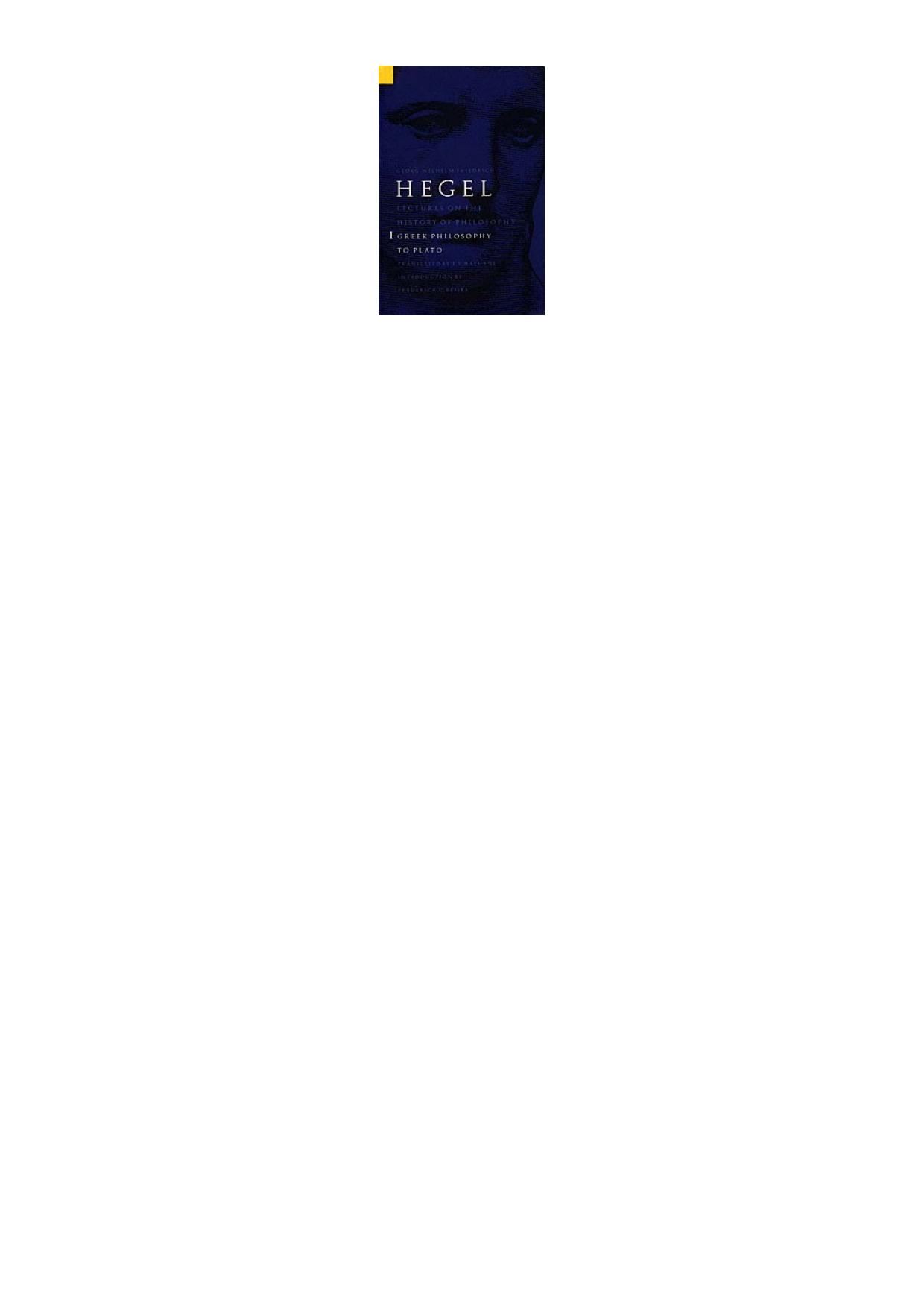 Lectures on the History of Philosophy 1: Greek Philosophy to Plato by Hegel Georg Wilhelm Friedrich;Haldane E S(Translator);Beiser Frederick C(Introduction)