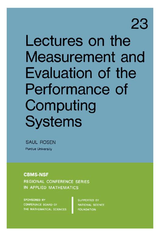 Lectures on the Measurement and Evaluation of the Performance of Computing Systems (CBMS-NSF Regional Conference Series in Applied Mathematics) by Saul Rosen
