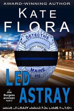 Led Astray (A Joe Burgess Mystery, Book 5) by Kate Flora