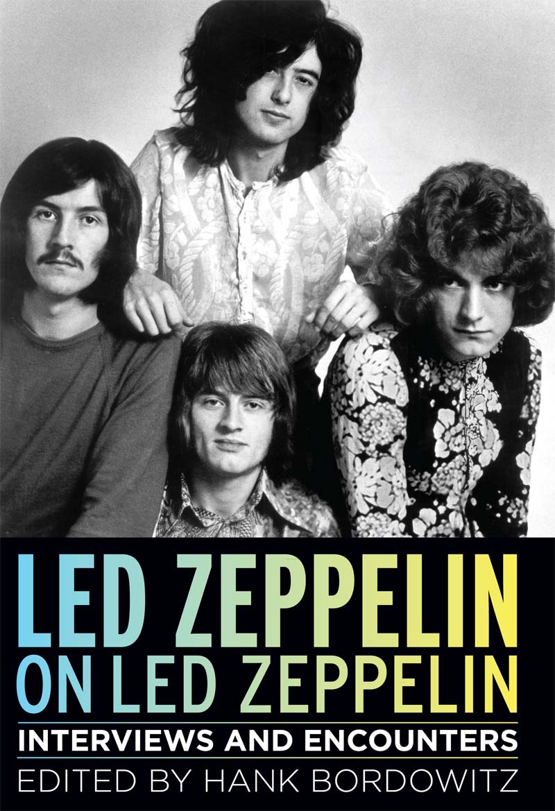 Led Zeppelin on Led Zeppelin by Hank Bordowitz