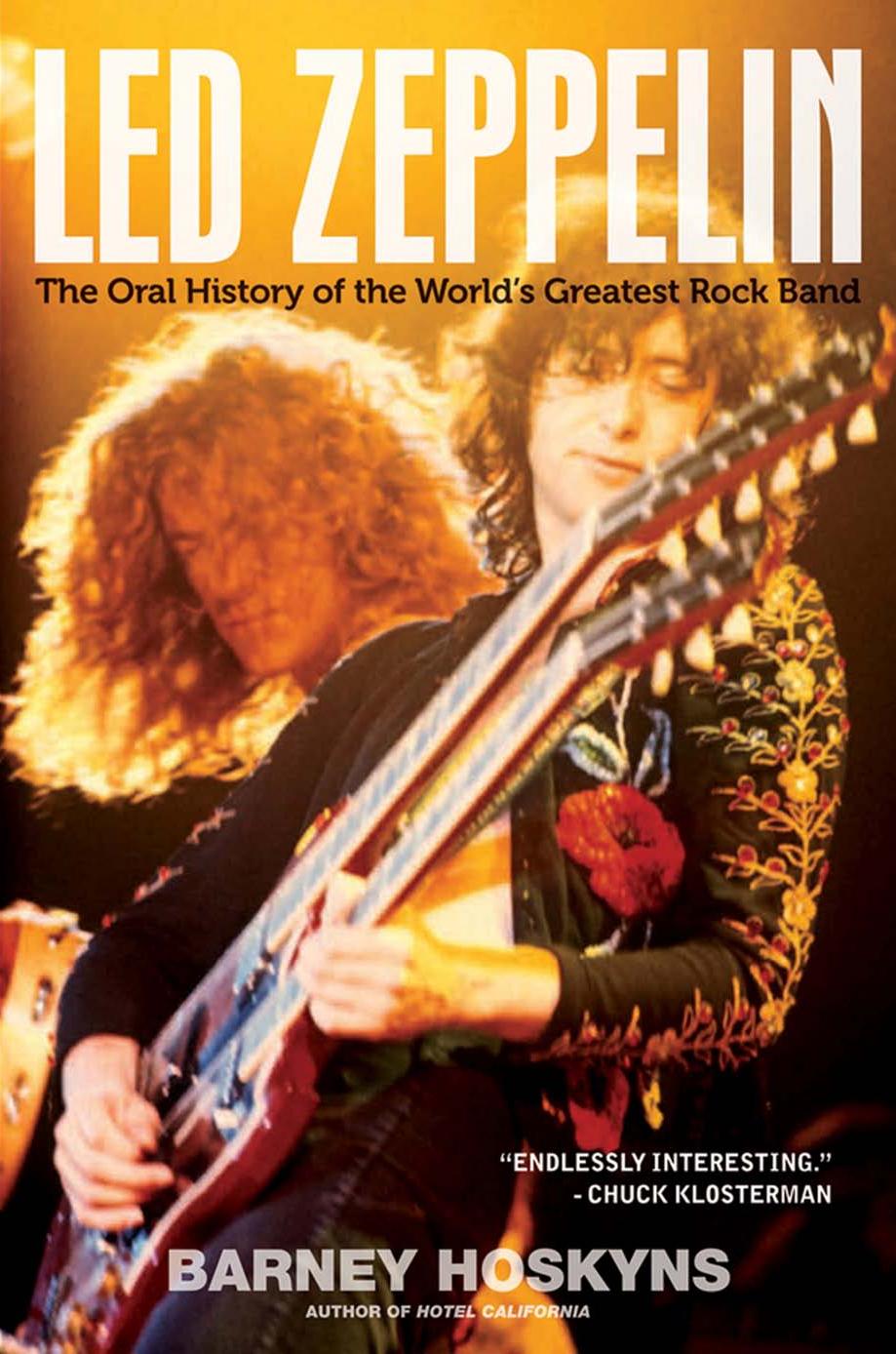 Led Zeppelin: The Oral History of the World's Greatest Rock Band by Barney Hoskyns