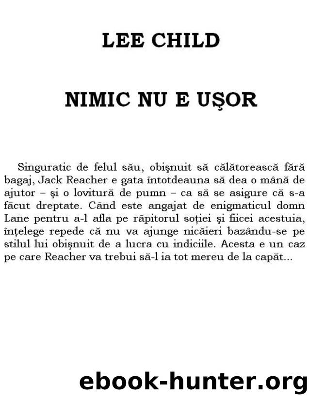 Lee Child - Jack Reacher by Vol 10 - Nimic nu e usor
