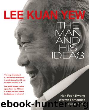 Lee Kuan Yew: The Man and His Ideas by Han Fook Kwang & Warren Fernandez & Sumiko Tan