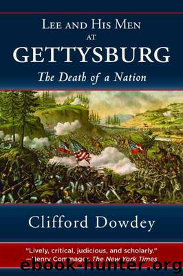 Lee and His Men at Gettysburg: The Death of a Nation by Clifford Dowdey