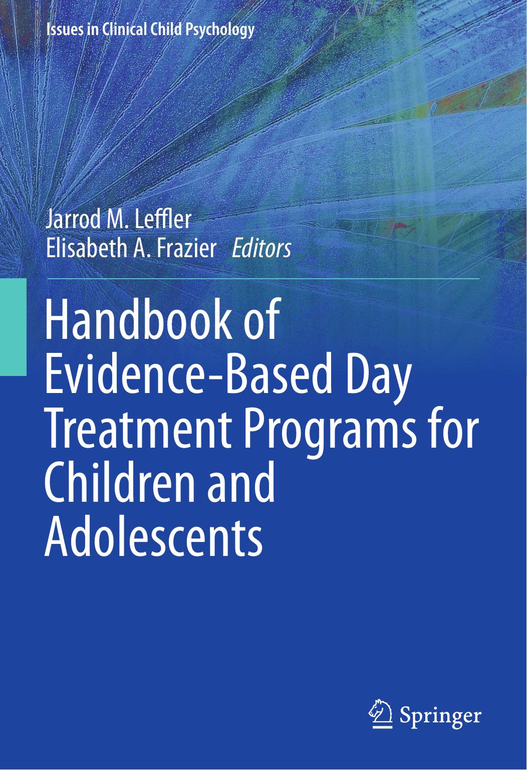 Lefer J. Handbook of Evidence-Based Day Treatment Programs for Children...2022 by Unknown