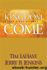 Left Behind 13 - Kingdom Come by Tim LaHaye & Jerry Jenkins