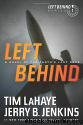 Left Behind: A Novel of the Earth's Last Days by Lahaye Tim & Jenkins Jerry B